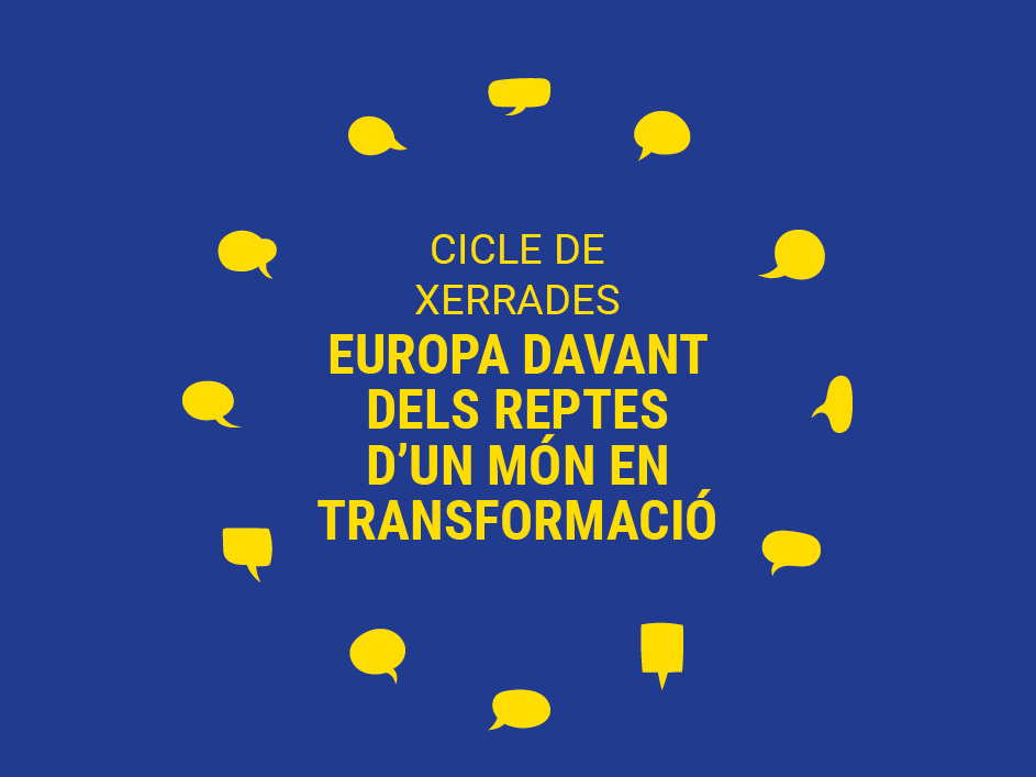 L’Ajuntament i l’Aula d’Extensió Universitària d’Esparreguera organitzen el cicle "Europa davant dels reptes d’un món en transformació".