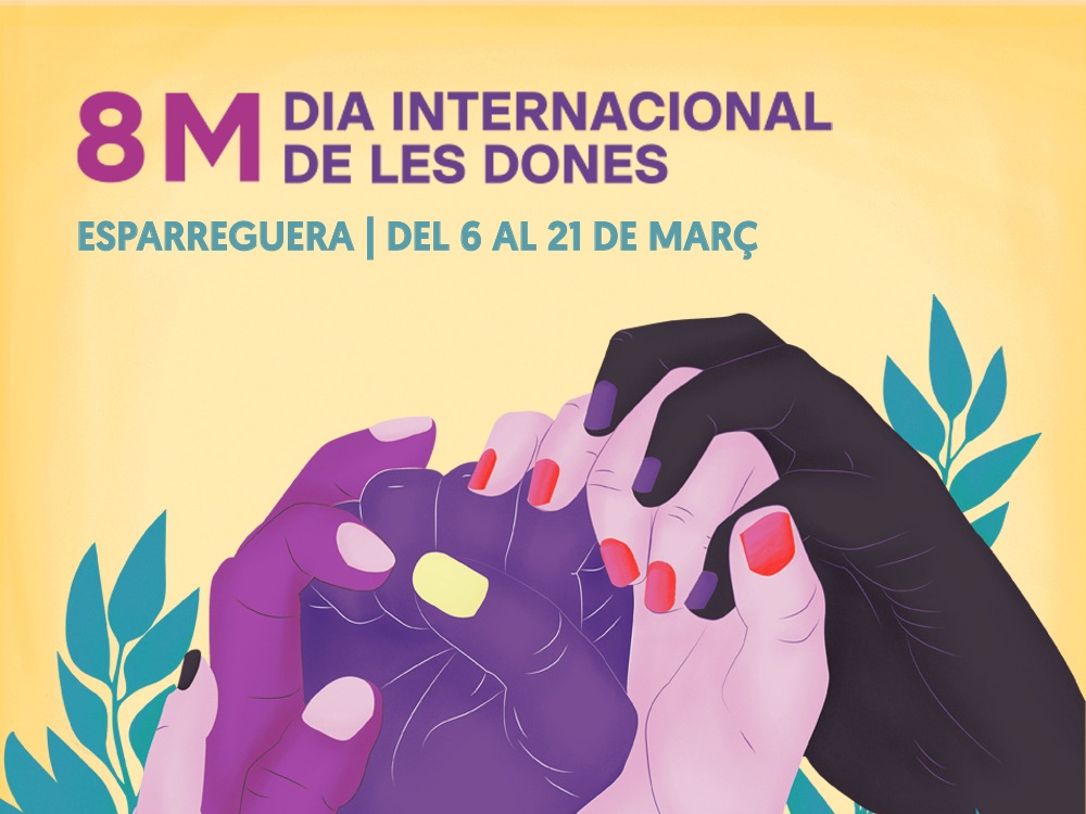 Esparreguera commemora del 8M, Dia Internacional de les Dones, amb activitats, del 6 al 21 de març, a diferents espais del municipi.